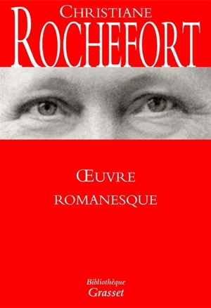 Oeuvre romanesque - Christiane Rochefort