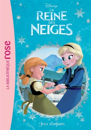 La reine des neiges. Vol. 7. Jeux d'enfants - Walt Disney company