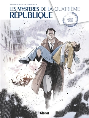 Les mystères de la quatrième République. Vol. 4. La Main rouge - Philippe Richelle