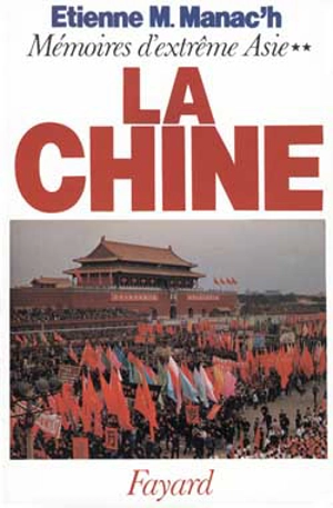 Mémoires d'Extrême-Asie. Vol. 2. La Chine - Etienne Manoël Manac'h