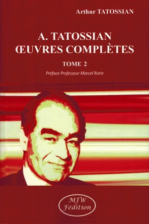 Oeuvres complètes. Vol. 2. 1970-1978 - Arthur Tatossian