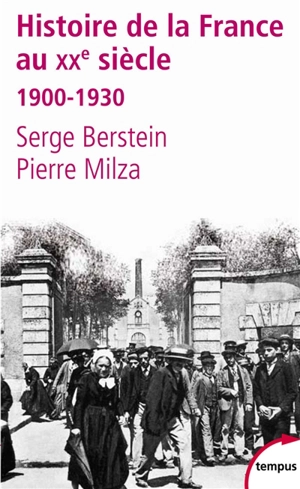 Histoire de la France au XXe siècle. Vol. 1. 1900-1930 - Serge Berstein