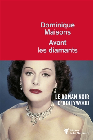 Avant les diamants : roman noir - Dominique Maisons