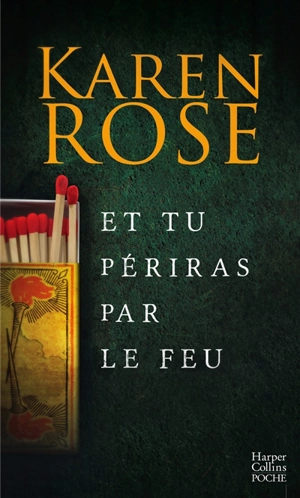 Et tu périras par le feu - Karen Rose