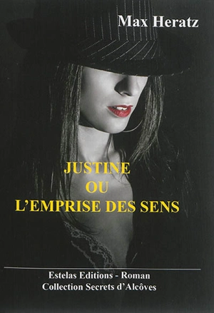 Justine ou L'emprise des sens - Max Heratz