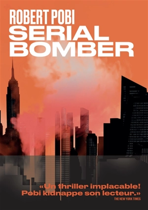 Serial bomber - Robert Pobi