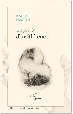 Leçons d'indifférence - Nancy Huston