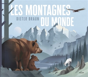 Les montagnes du monde - Dieter Braun