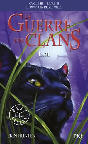 La guerre des clans : cycle 3, le pouvoir des étoiles. Vol. 3. Exil - Erin Hunter