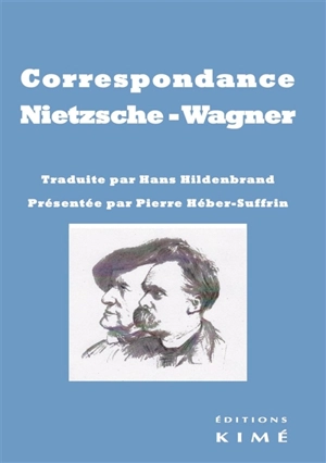 Correspondance Nietzsche-Wagner - Friedrich Nietzsche