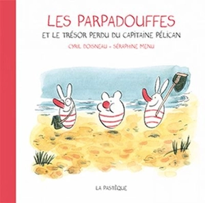 Les Parpadouffes et le trésor perdu du Capitaine Pélican - Séraphine Menu