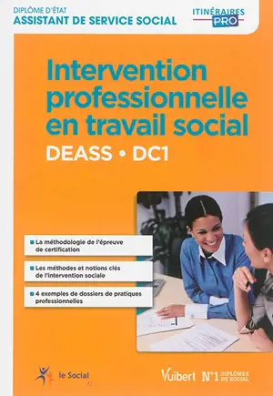 Intervention professionnelle en travail social DC 1 : DEASS, diplôme d'Etat assistant de service social - Yvette Molina