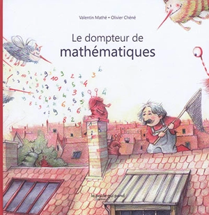 Le dompteur de mathématiques - Valentin Mathé