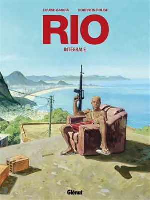Rio : intégrale - Louise Garcia
