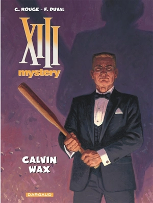 XIII mystery. Vol. 10. Calvin Wax - Fred Duval