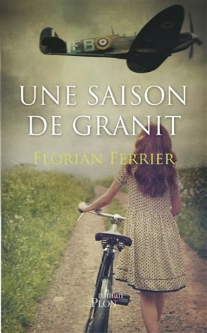 Une saison de granit - Florian Ferrier