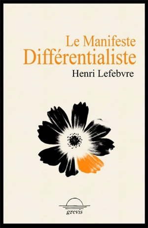 Le manifeste différentialiste - Henri Lefebvre