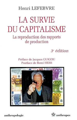 La survie du capitalisme : la reproduction des rapports de production - Henri Lefebvre