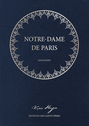 Notre-Dame de Paris : manuscrit - Victor Hugo