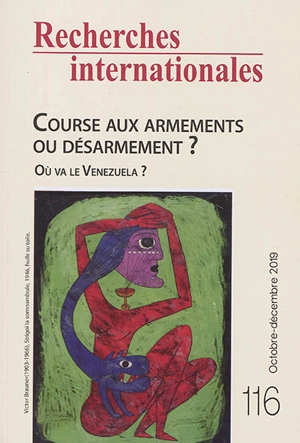 Recherches internationales, n° 116. Course aux armements ou désarmement ?