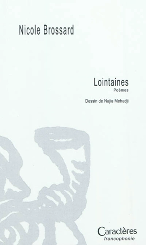 Lointaines - Nicole Brossard