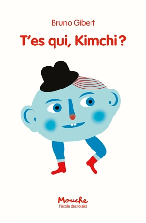 T'es qui, Kimchi ? - Bruno Gibert