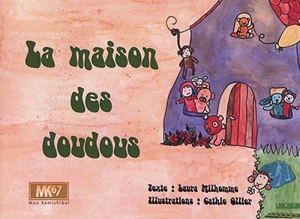 La maison des doudous - Laura Milhomme