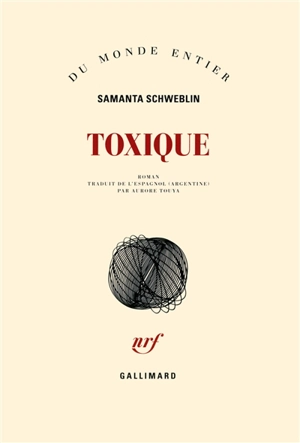 Toxique - Samanta Schweblin