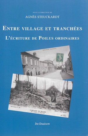 Entre village et tranchées : l'écriture de poilus ordinaires