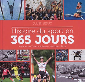 Histoire du sport en 365 jours - Julien Leduc