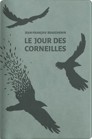 Le jour des corneilles - Jean-François Beauchemin