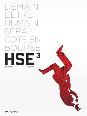 HSE : human stock exchange. Vol. 3 - Xavier Dorison