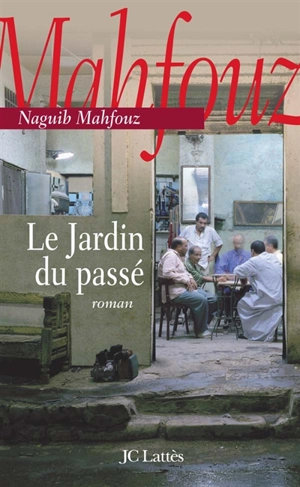 Le jardin du passé - Naguib Mahfouz