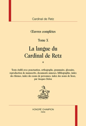 Oeuvres complètes. Vol. 10. La langue du cardinal de Retz - Jean-François Paul de Gondi de Retz