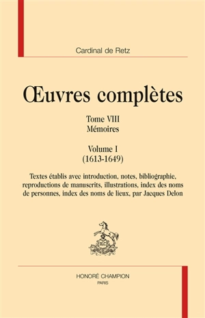 Oeuvres complètes. Vol. 8. Mémoires. Vol. 1. 1613-1649 - Jean-François Paul de Gondi de Retz