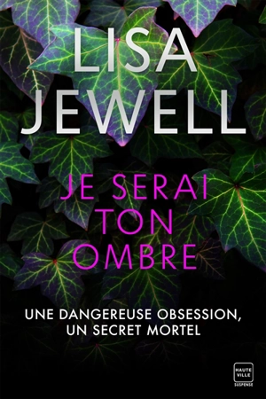 Je serai ton ombre - Lisa Jewell