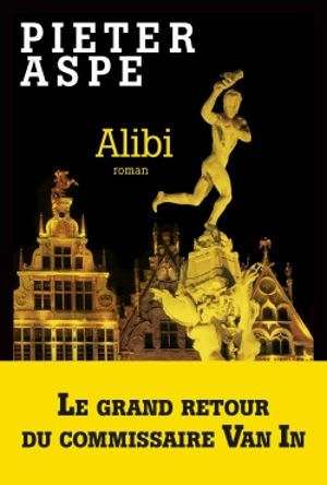 Une enquête du commissaire Van In. Vol. 19. Alibi - Pieter Aspe