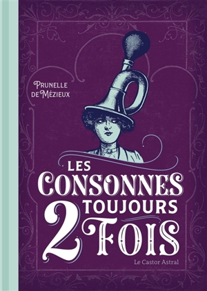 Les consonnes toujours 2 fois - Prunelle de Mézieux