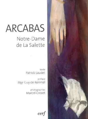 Arcabas : Notre-Dame de La Salette - Patrick Laudet