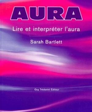 Aura : visualisation et interprétation - Sarah Bartlett