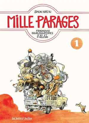 Mille parages. Vol. 1. Fragments bourlingatoires d'ici et d'ailleurs - Simon Hureau