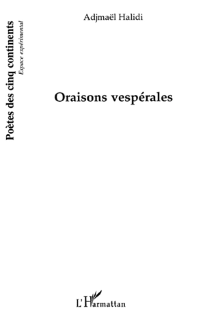 Oraisons vespérales - Adjmaël Halidi