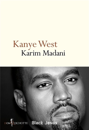 Kanye West : black Jesus - Karim Madani