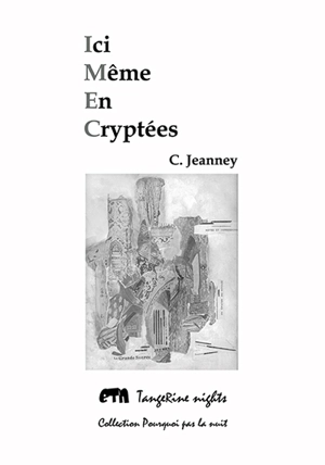 Ici même en cryptées - Christine Jeanney