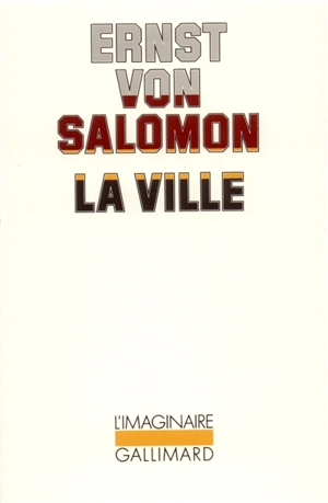 La ville - Ernst von Salomon