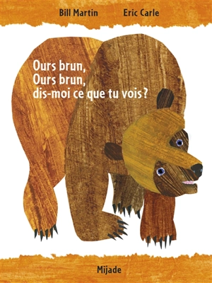 Ours brun, ours brun, dis-moi ce que tu vois ? - Bill Martin