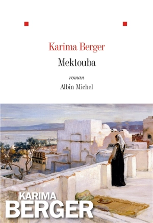 Mektouba - Karima Berger