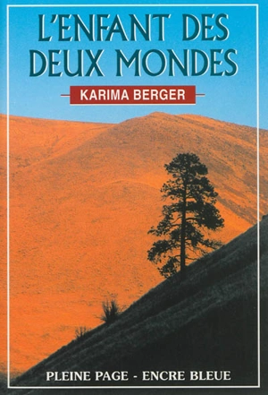 L'enfant des deux mondes - Karima Berger