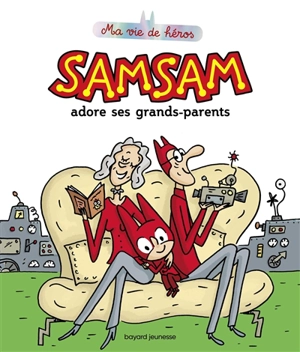 SamSam. Vol. 5. SamSam adore ses grands-parents - Serge Bloch