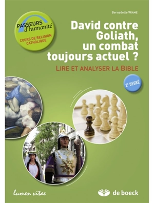 David contre Goliath, un combat toujours actuel ? : lire et analyser la Bible : guide de l'enseignant, 2e degré - Bernadette Wiame